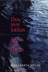 bokomslag Den inre källan / Vara den jag är