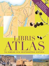 bokomslag Libris Atlas : till bibelns och kristenhetens historia