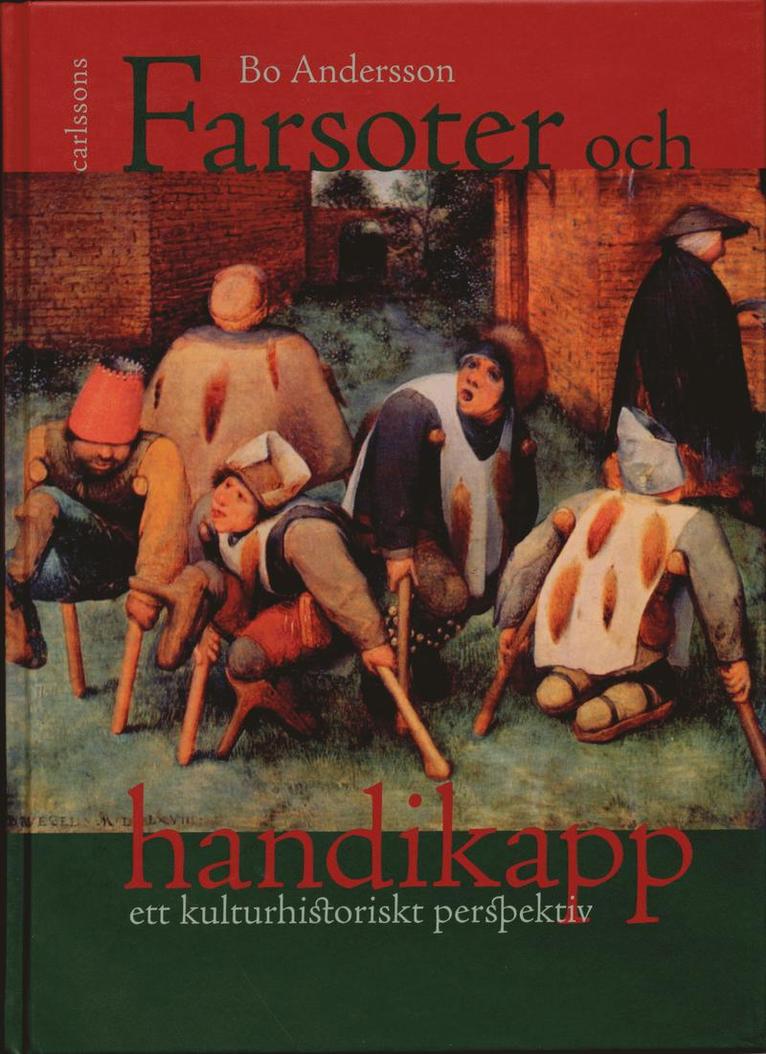 Farsoter och handikapp : ett kulturhistoriskt perspektiv 1