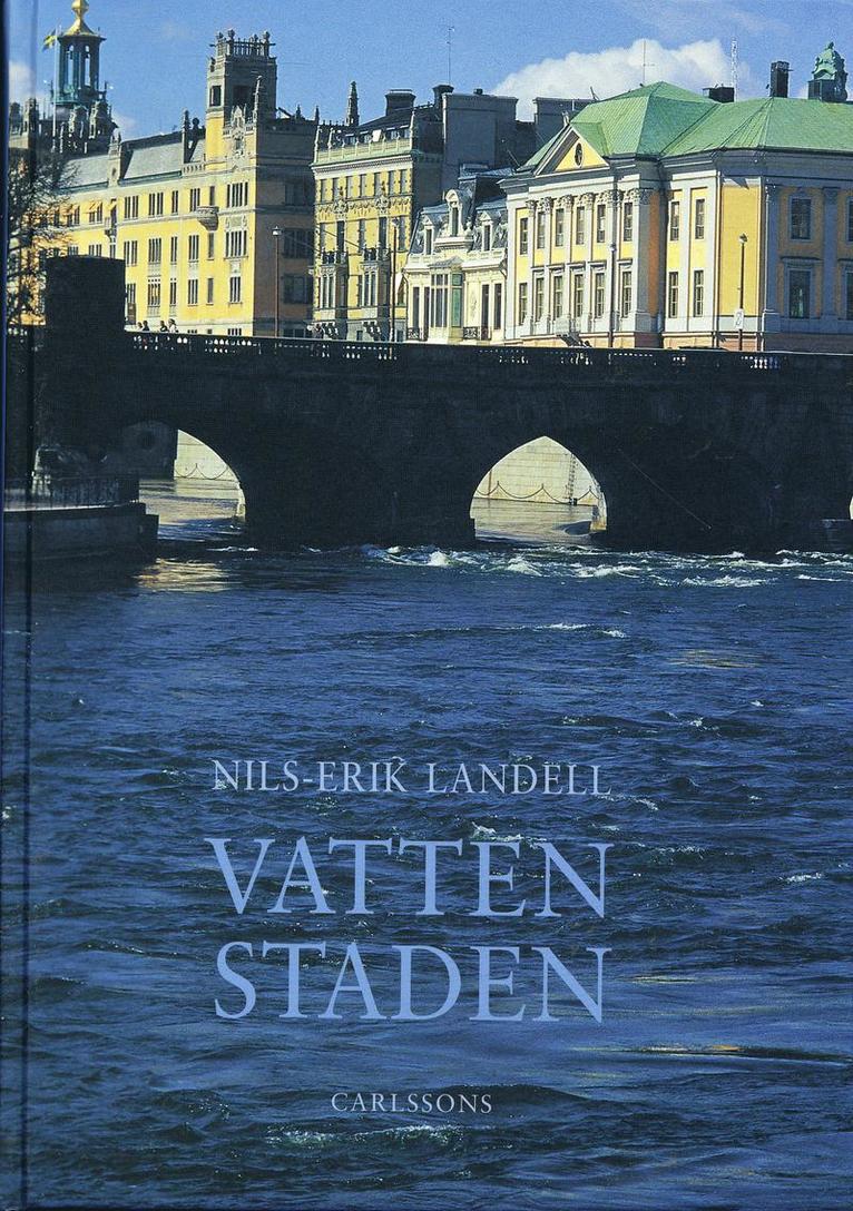 Nils-Erik Landell - Vattenstaden, Inbunden