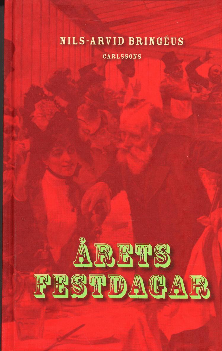 Nils-Arvid Bringéus - Årets festdagar, Inbunden