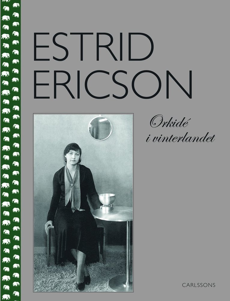 Estrid Ericson : orkidé i vinterlandet 1