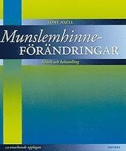 bokomslag Munslemhinneförändringar : klinik och behandling