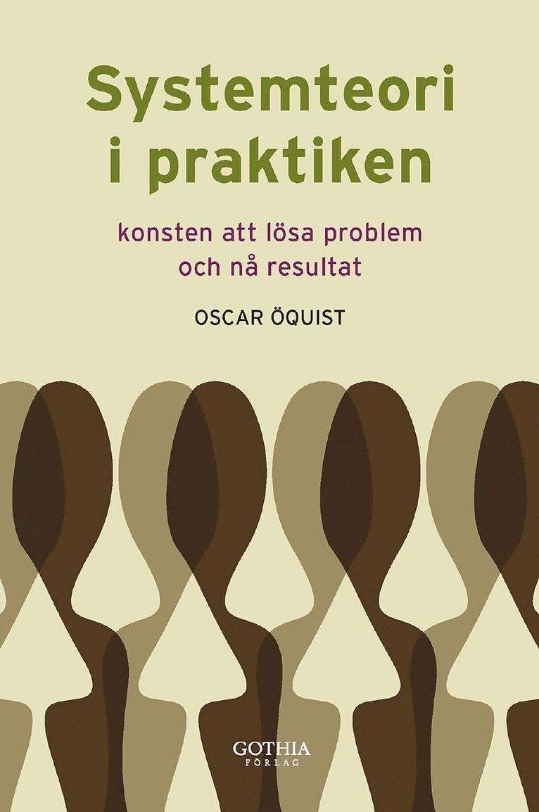Oscar Öquist - Systemteori i praktiken : konsten att lösa problem och nå resultat, Häftad