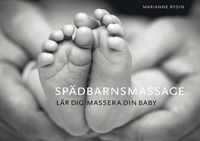 bokomslag Spädbarnsmassage : lär dig massera din baby