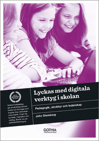 bokomslag Lyckas med digitala verktyg i skolan : pedagogik, struktur och ledarskap