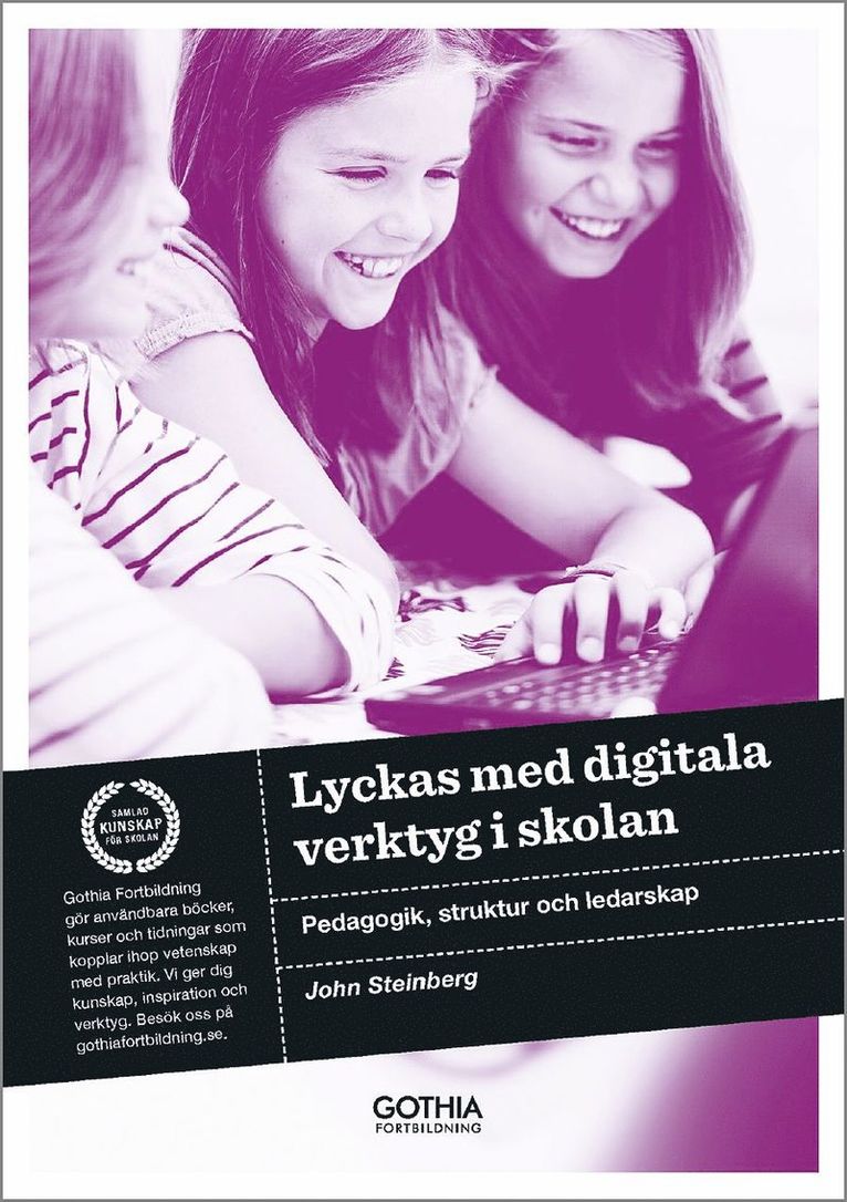 Lyckas med digitala verktyg i skolan : pedagogik, struktur och ledarskap 1