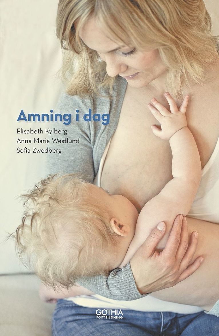 Elisabeth Kylberg, Mia Westlund, Sofia Zwedberg - Amning i dag, Häftad