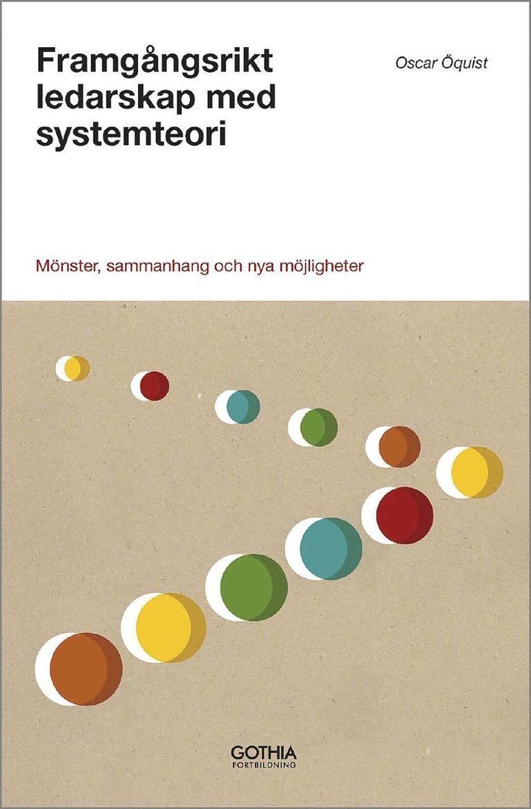Oscar Öquist - Framgångsrikt ledarskap med systemteori : mönster, sammanhang och nya möjligheter, Häftad