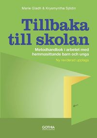 bokomslag Tillbaka till skolan : metodhandbok i arbetet med hemmasittande barn och unga