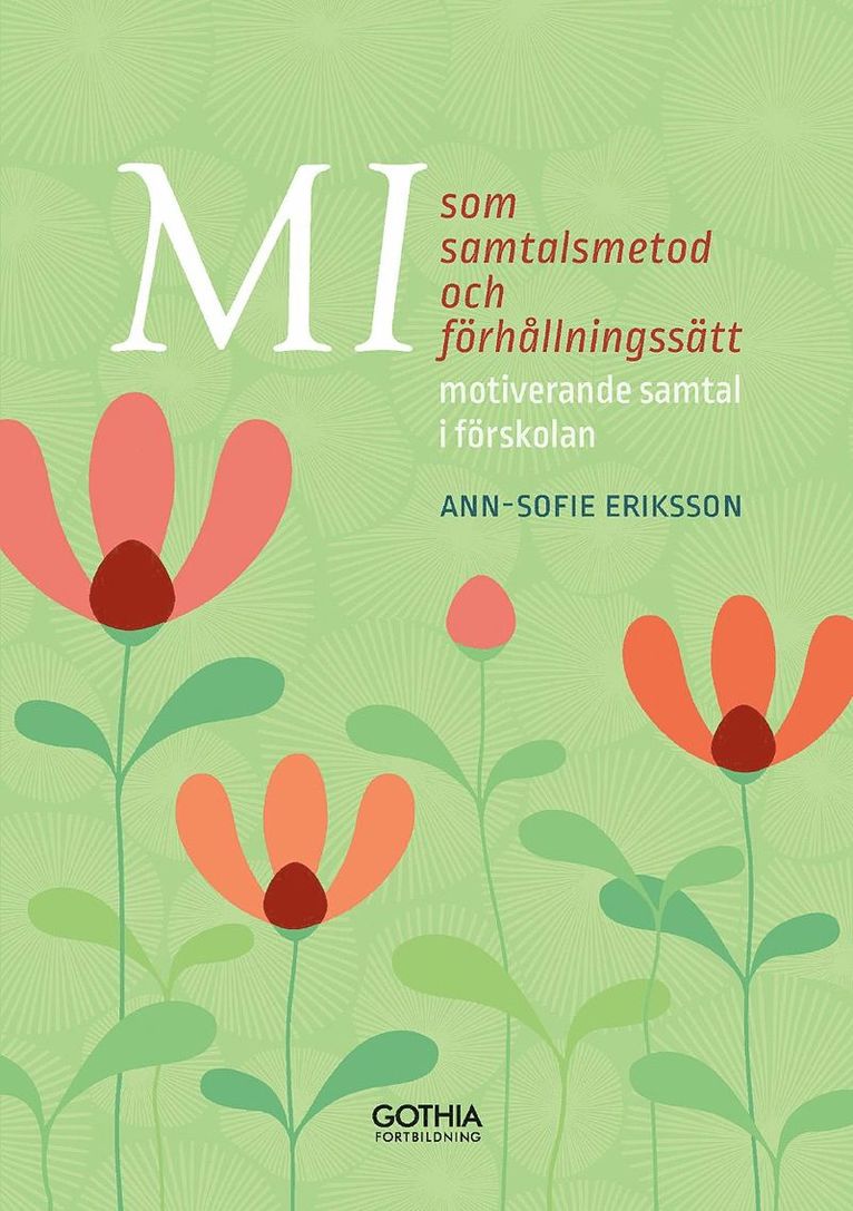 MI som samtalsmetod och förhållningssätt : motiverande samtal i förskolan