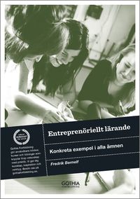 bokomslag Entreprenöriellt lärande : konkreta exempel i alla ämnen