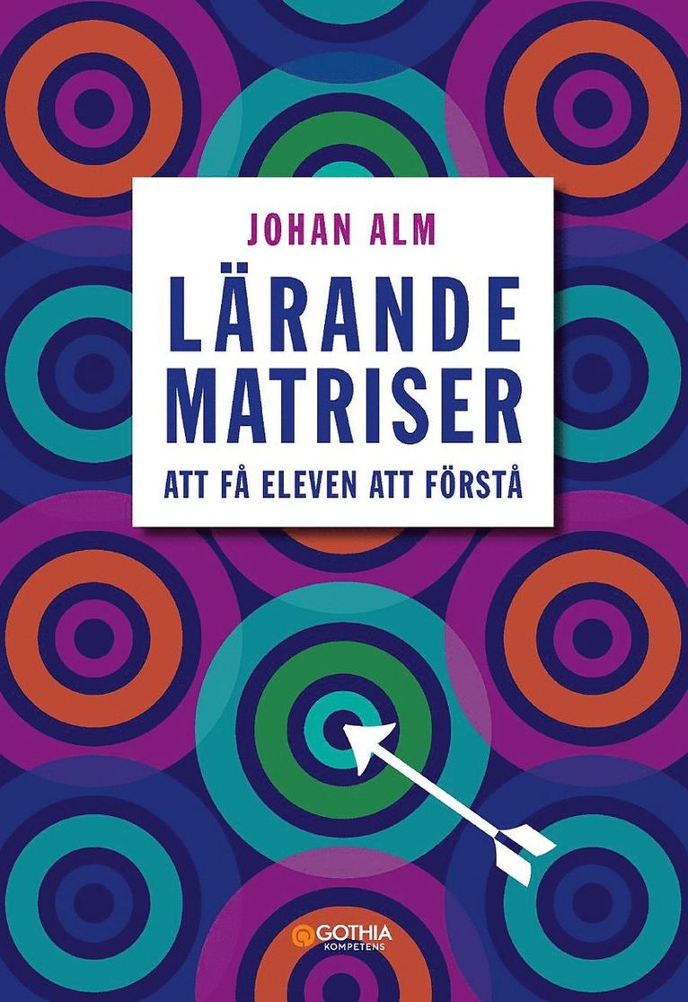 Johan Alm - Lärandematriser : att få eleven att förstå, Häftad