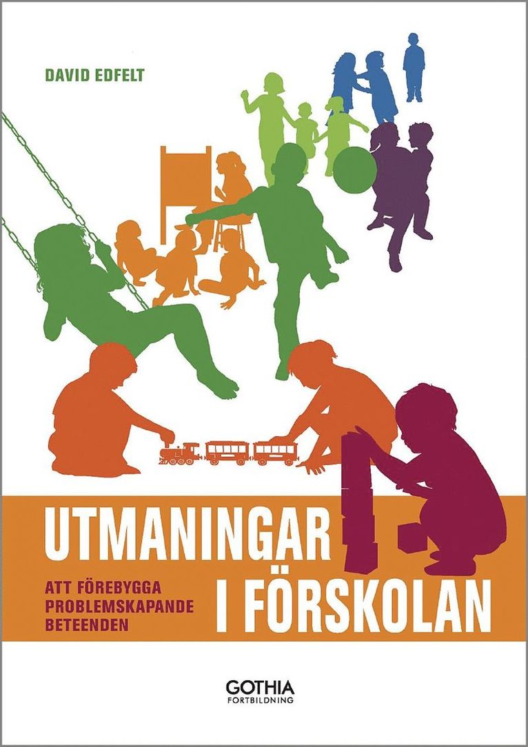 David Edfelt - Utmaningar i förskolan : Att förebygga problemskapande beteenden, Häftad