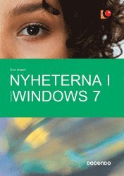 bokomslag Nyheterna i Windows 7