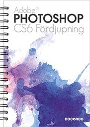 bokomslag Photoshop CS6 Fördjupning