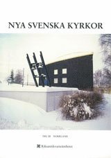 bokomslag Nya svenska kyrkor : Del 3. Norrland
