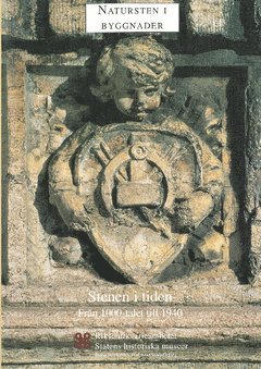 Natursten i byggnader. Stenen i tiden : från 1000-talet till 1940