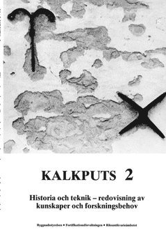 bokomslag Kalkputs. 2, Historia och teknik : redovisning av kunskaper och forskningsbehov