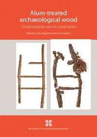 bokomslag Alum-treated archaeological wood : characterization and re-conservation