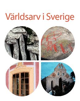 Riksantikvarieämbetet Myndighet - Världsarv i Sverige, Häftad