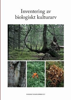 Anna Westin, Tomas Ljung, Tommy Lennartsson - Inventering av biologiskt kulturarv, Häftad