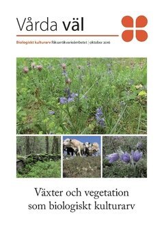 Riksantikvarieämbetet, Tommy Lennartsson - Växter och vegetation som biologiskt kulturarv, Häftad
