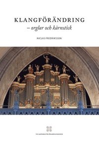 bokomslag Klangförändring - orglar och kärnstick