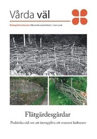 bokomslag Flätgärdesgårdar : praktiska råd om att återuppliva ett svunnet kulturarv