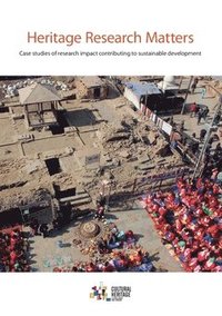 bokomslag Heritage research matters : case studies of research impact contributing to sustainable development