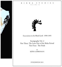 bokomslag Stratigraphy Vol. 2 P. 3: The later part of the Birka Period ; P. 4: The finds