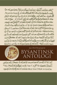 bokomslag Bysantinsk antologi