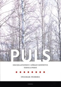 bokomslag Puls : om relationen i Göran Sonnevis tidiga poesi