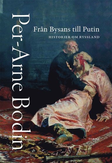 bokomslag Från Bysans till Putin : historier om Ryssland