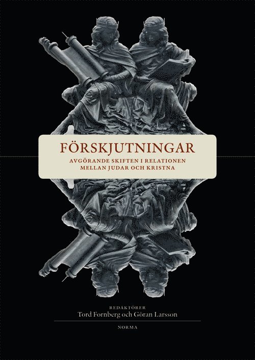 Förskjutningar : avgörande skiften i relationen mellan judar och kristna, Häftad