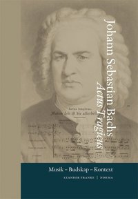 bokomslag Johann Sebastian Bachs Actus Tragicus : musik, budskap, kontext
