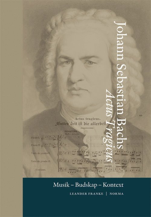Johann Sebastian Bachs Actus Tragicus : musik, budskap, kontext 1