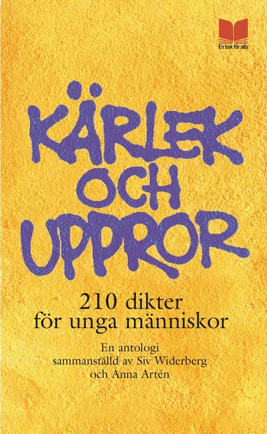 bokomslag Kärlek Och Uppror : 210 Dikter För Unga Människor : En Antologi