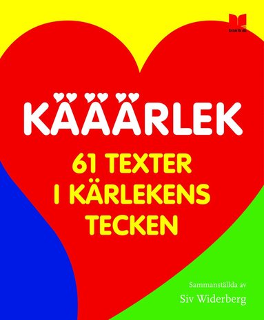 bokomslag Kääärlek : 61 texter i kärlekens tecken