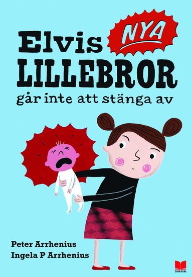 bokomslag Elvis nya lillebror går inte att stänga av