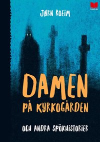 bokomslag Damen på kyrkogården och andra spökhistorier