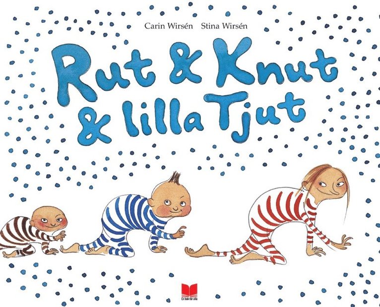 Carin Wirsén - Rut & Knut & lilla Tjut, Inbunden