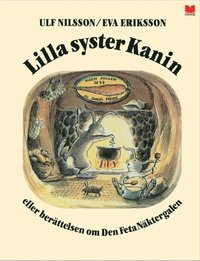 bokomslag Lilla syster Kanin eller berättelsen om den feta näktergalen