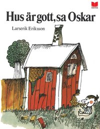 bokomslag Hus är gott, sa Oskar