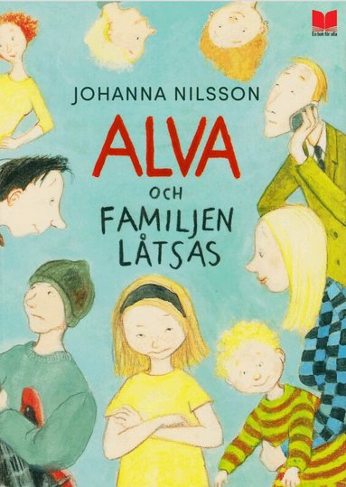 Johanna Nilsson - Alva och familjen låtsas, Inbunden