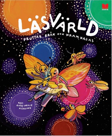 Carin Wirsén, Anne-Marie Körling, Håkan Jaensson, Mervi Lindman, Ann Forslind, Pija Lindenbaum, Per Bengtsson, Eva Lindström, Anna-Clara Tidholm, Lotta Olsson, Petter Lidbeck - Läsvärld : pruttar, bråk och kramkalas, Inbunden