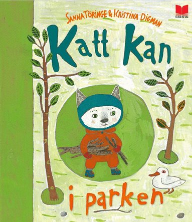 Sanna Töringe - Katt kan i parken, Inbunden