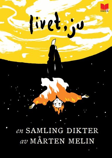 Mårten Melin - Livet, ju : en samling dikter, Inbunden