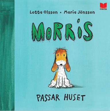 Lotta Olsson - Morris passar huset, Inbunden