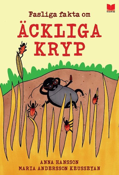 Anna Hansson - Fasliga fakta om äckliga kryp, Inbunden
